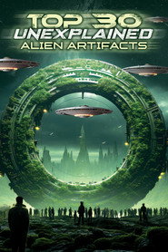 Top 30 Unexplained Alien Artifacts