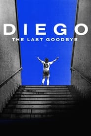 Diego, The Last Goodbye streaming