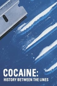 Cocaine: History Between the Lines streaming