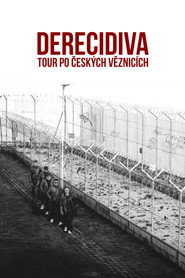 Derecidiva: Tour po českých věznicích