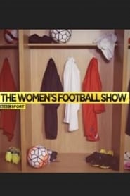 مشاهدة مسلسل The Women’s Football Show مترجم أون لاين بجودة عالية