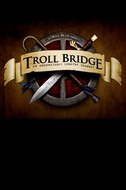 Poster Troll Bridge: An Unexpectedly Lengthy Journey