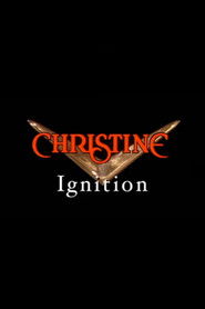 Christine: Ignition