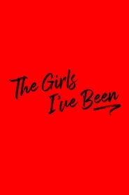 The Girls I've Been movie poster