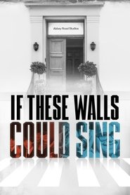 If These Walls Could Sing (2022)