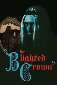 The Blighted Crown