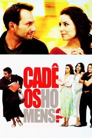 Cadê os Homens? Online Dublado em HD