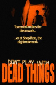 Don't Play With Dead Things