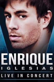 Poster Enrique Iglesias: Live from Odyssey Arena, in Belfast UK