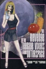 Poster The Revenge of the Teenage Vixens from Outer Space 1985