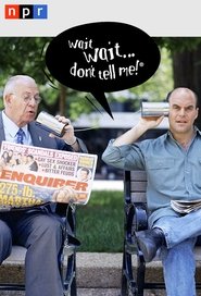 Wait Wait... Don't Tell Me! (2011) Wait Wait... Don't Tell Me! (2011)