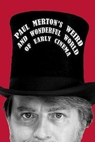 Poster for Paul Merton's Weird and Wonderful World of Early Cinema
