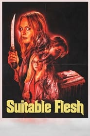 Suitable Flesh film en streaming