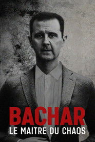 Bachar Le Maître du chaos