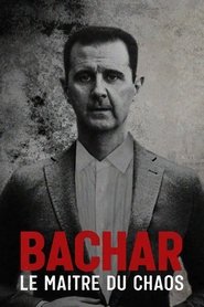 Bachar, le maître du chaos (2021)