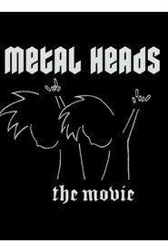 Metal Heads