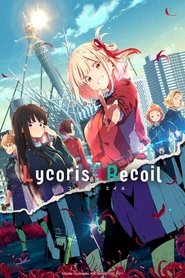 Lycoris Recoil (2022) Lycoris Recoil (2022)