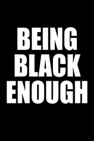 Poster Being Black Enough