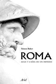 Roma antigua: el ascenso y la caída de un imperio 2006