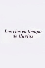 Poster Los ríos en tiempos de lluvia 2004