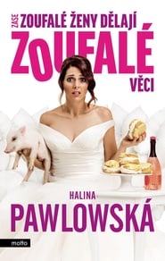 Zoufalé ženy dělají zoufalé věci (2018)