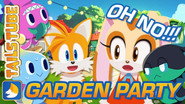 TailsTube #15 - Garden Party