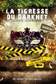 La Tigresse du Darknet 2018 Бесплатан неограничен приступ