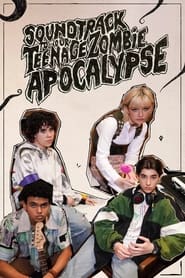 مسلسل Soundtrack to Our Teenage Zombie Apocalypse 2022 مترجم أون لاين بجودة عالية