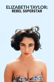 Elizabeth Taylor - Rebel Superstar (2024)