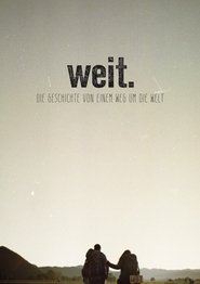 فيلم WEIT. Die Geschichte von einem Weg um die Welt 2017 مترجم أون لاين