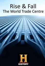 Rise and Fall: The World Trade Center