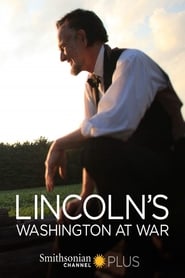 Washington en guerre sous Lincoln streaming