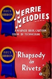 Rhapsody in Rivets (1941)