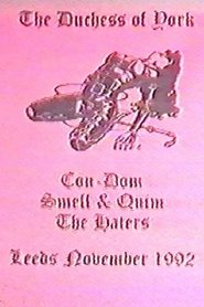 Con-Dom / Smell & Quim / The Haters: The Duchess of York (1993)