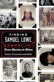 Poster Finding Samuel Lowe: From Harlem to China 2014
