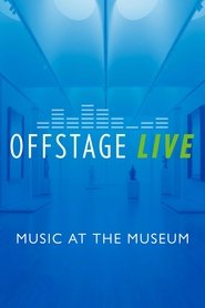 Offstage Live: Music at the Museum 2021