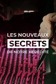 Poster Les Nouveaux Secrets de notre hérédité 2015