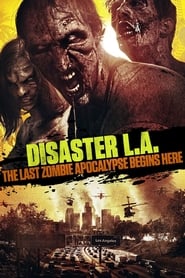 Disaster L.A.: The Last Zombie Apocalypse Begins Hereมหาวินาศแอล.เอ. (2014) พากไทย