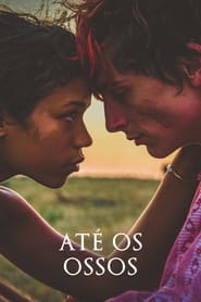 Assistir Até os Ossos Online HD