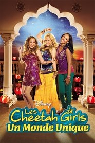 The Cheetah Girls 3 : Un monde unique streaming