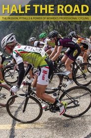 Poster Half the Road: The Passion, Pitfalls & Power of Women's Professional Cycling 2014