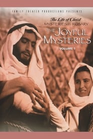 The Fifteen Mysteries of the Rosary: The Joyful Mysteries