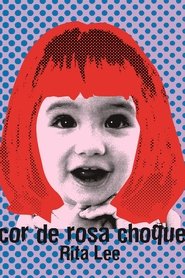 Rita Lee - Biograffiti: Cor de Rosa Choque (2007)