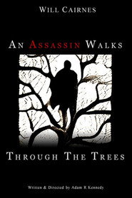 An Assassin Walks Through the Trees