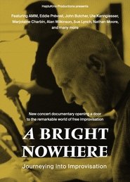 A Bright Nowhere: Journeying Into Improvisation (2023)