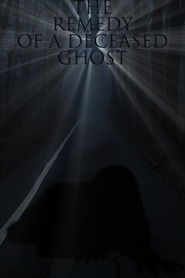 THE REMEDY OF A DECEASED GHOST