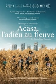 Acasa, l’adieu au fleuve streaming