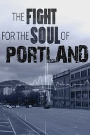 The Fight for the Soul of Portland 2021