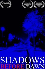 Shadows Before Dawn 2024 Безплатен неограничен достъп