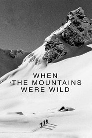 Poster When the Mountains Were Wild 2015